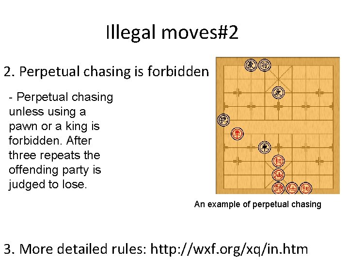 Illegal moves#2 2. Perpetual chasing is forbidden - Perpetual chasing unless using a pawn