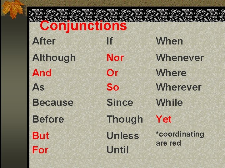 Conjunctions After If When Although Nor Whenever And As Or So Wherever Because Since