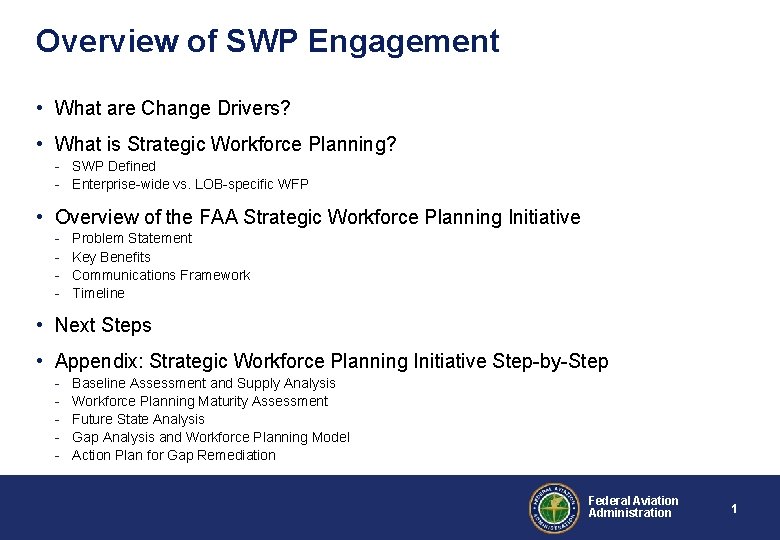 Overview of SWP Engagement • What are Change Drivers? • What is Strategic Workforce