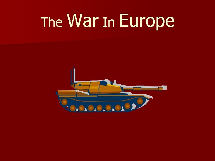 The War In Europe 