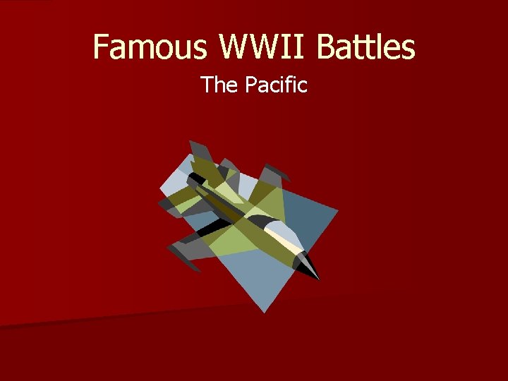 Famous WWII Battles The Pacific 
