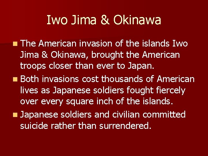 Iwo Jima & Okinawa n The American invasion of the islands Iwo Jima &