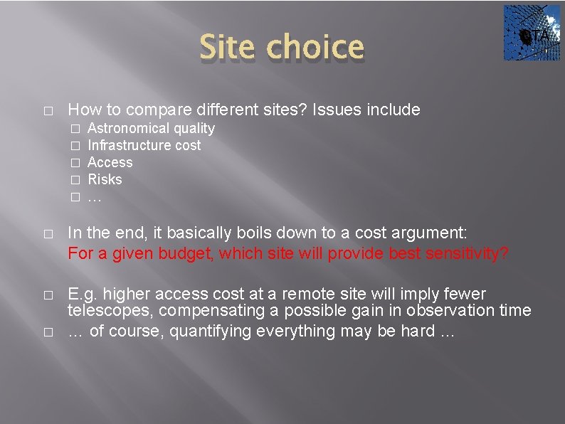 Site choice � CTA How to compare different sites? Issues include � � �