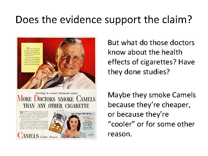 Does the evidence support the claim? But what do those doctors know about the