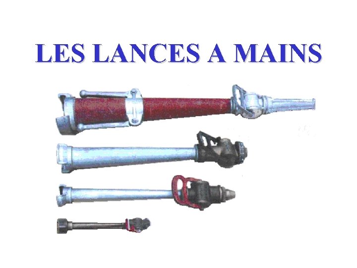 LES LANCES A MAINS 