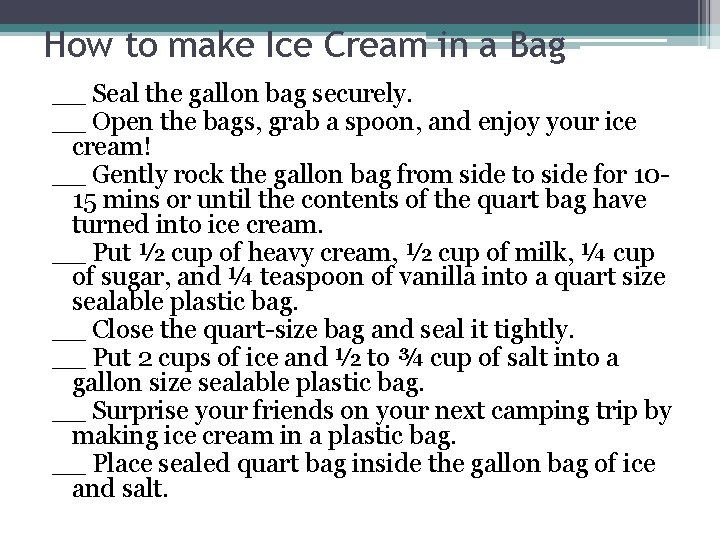 How to make Ice Cream in a Bag __ Seal the gallon bag securely.