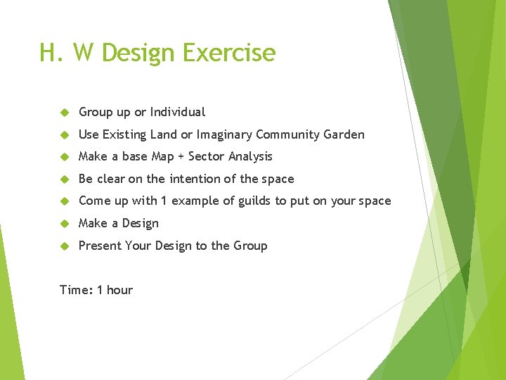 H. W Design Exercise Group up or Individual Use Existing Land or Imaginary Community