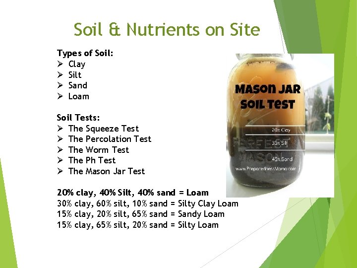 Soil & Nutrients on Site Types of Soil: Ø Clay Ø Silt Ø Sand