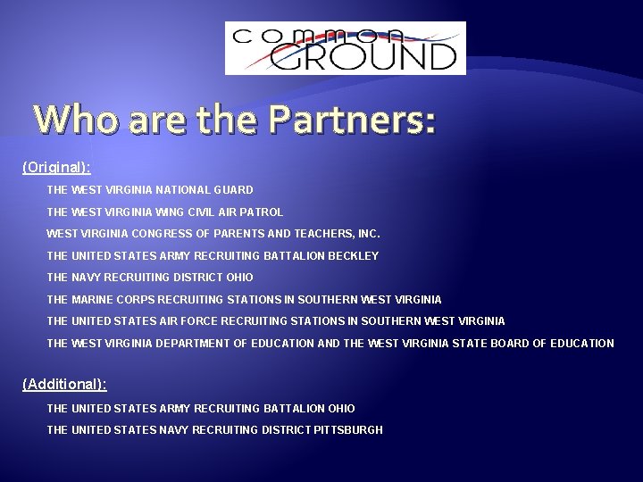 Who are the Partners: (Original): THE WEST VIRGINIA NATIONAL GUARD THE WEST VIRGINIA WING