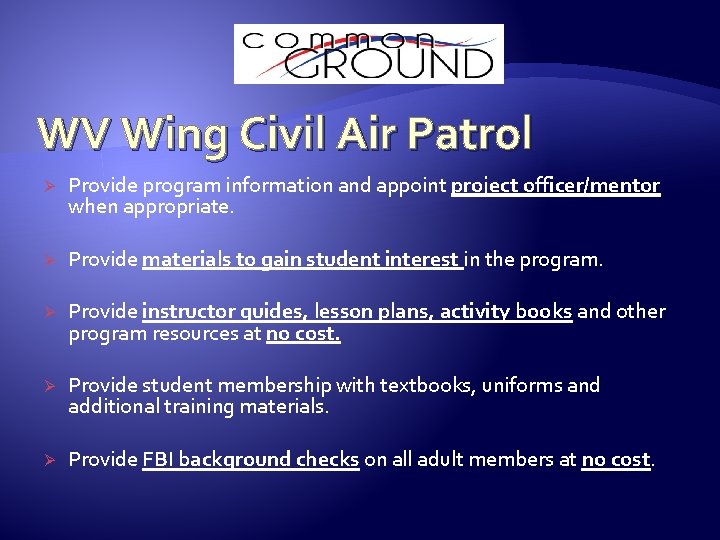 WV Wing Civil Air Patrol Ø Provide program information and appoint project officer/mentor when