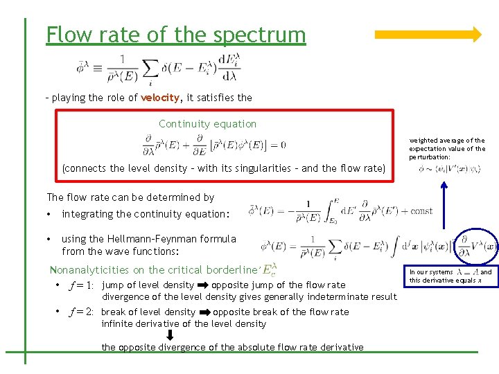 Flow rate of the spectrum - playing the role of velocity, it satisfies the
