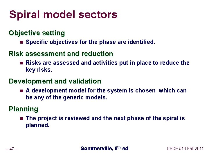Spiral model sectors Objective setting n Specific objectives for the phase are identified. Risk