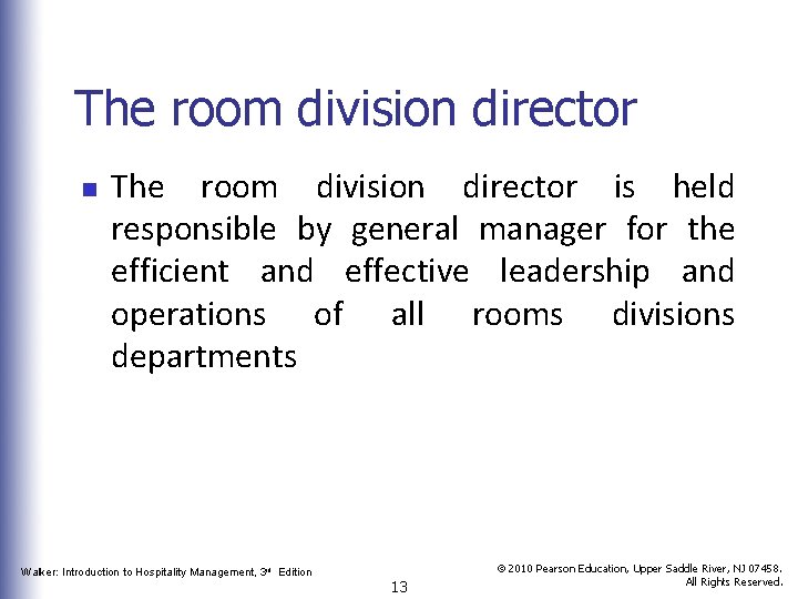 The room division director n The room division director is held responsible by general