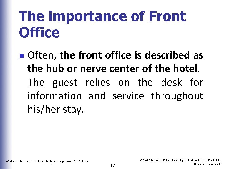 The importance of Front Office n Often, the front office is described as the