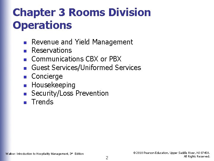 Chapter 3 Rooms Division Operations n n n n Revenue and Yield Management Reservations