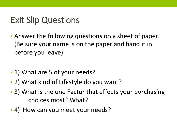 Exit Slip Questions • Answer the following questions on a sheet of paper. (Be