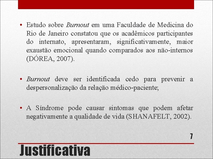  • Estudo sobre Burnout em uma Faculdade de Medicina do Rio de Janeiro