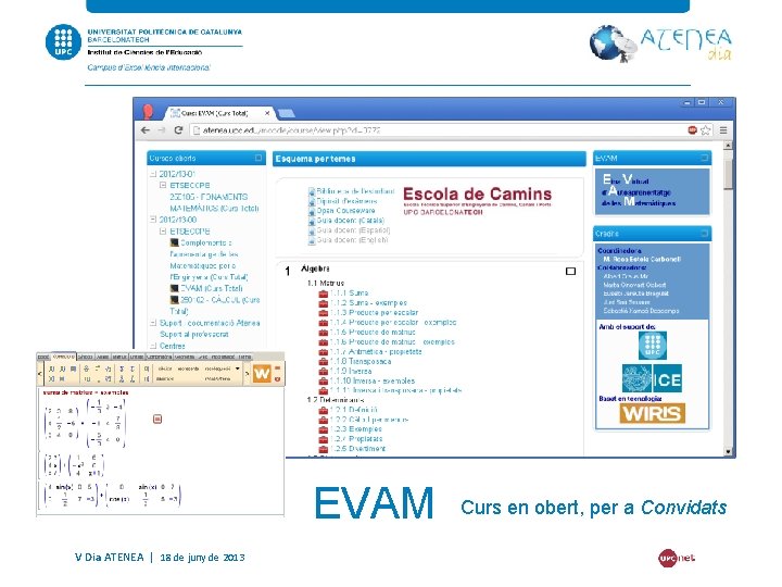 EVAM V Dia ATENEA | 18 de juny de 2013 Curs en obert, per