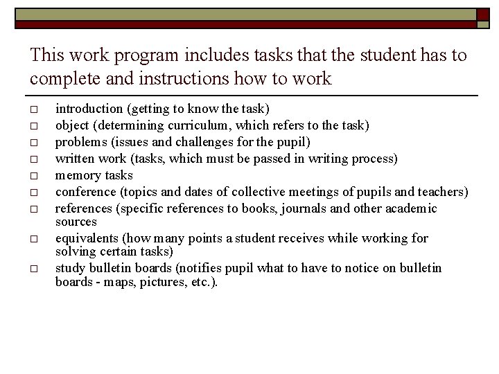 This work program includes tasks that the student has to complete and instructions how