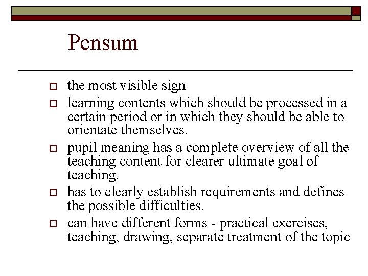 Pensum o o o the most visible sign learning contents which should be processed