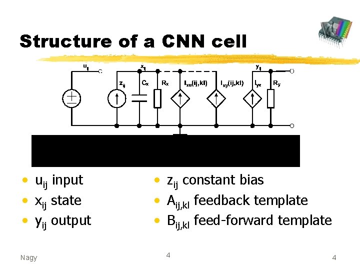 Structure of a CNN cell • uij input • xij state • yij output