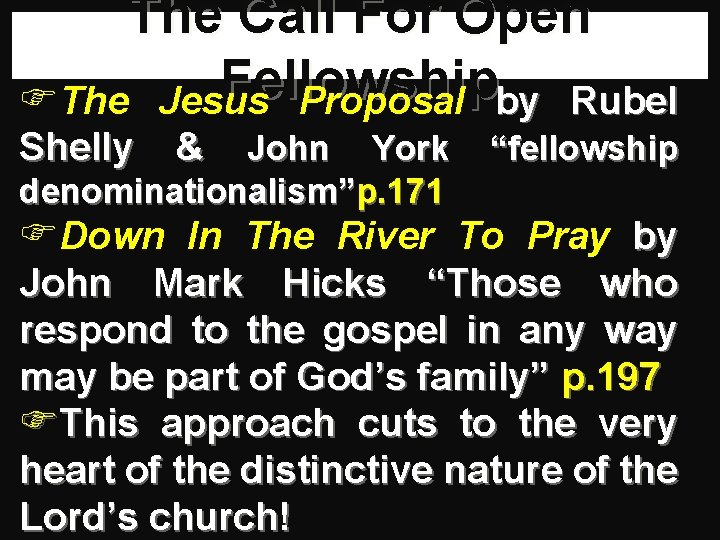 The Call For Open Fellowship FThe Jesus Proposal by Rubel Shelly & John York