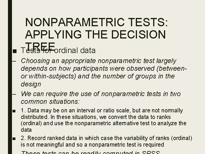 ■ NONPARAMETRIC TESTS: APPLYING THE DECISION TREE Tests for ordinal data – Choosing an