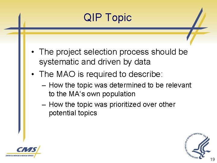 QIP Topic • The project selection process should be systematic and driven by data