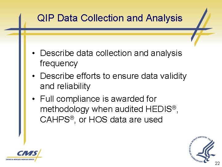 QIP Data Collection and Analysis • Describe data collection and analysis frequency • Describe