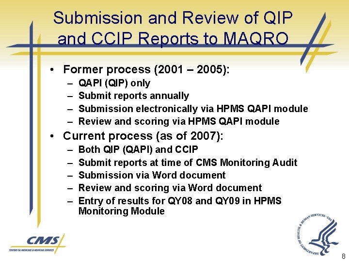 Submission and Review of QIP and CCIP Reports to MAQRO • Former process (2001