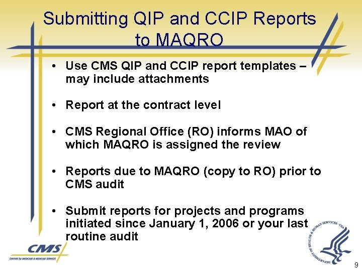 Submitting QIP and CCIP Reports to MAQRO • Use CMS QIP and CCIP report