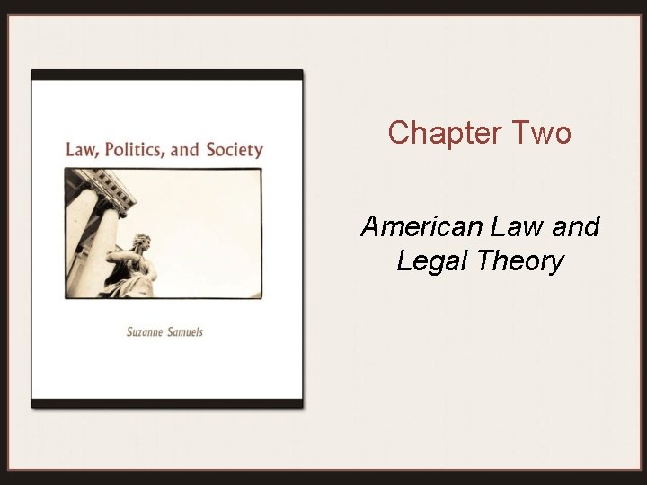 Chapter Two American Law and Legal Theory 