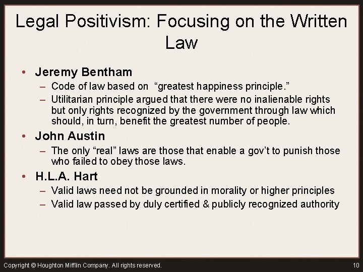 Legal Positivism: Focusing on the Written Law • Jeremy Bentham – Code of law