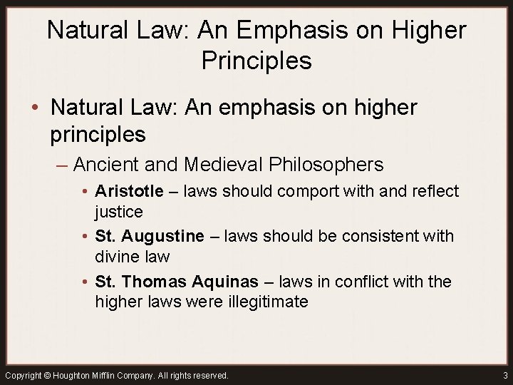 Natural Law: An Emphasis on Higher Principles • Natural Law: An emphasis on higher