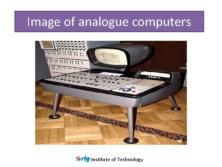 Image of analogue computers Institute of Technology 