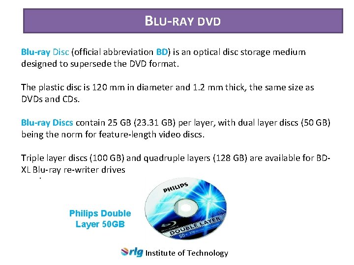 BLU-RAY DVD Blu-ray Disc (official abbreviation BD) is an optical disc storage medium designed