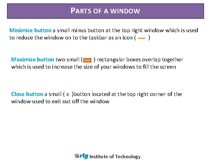 PARTS OF A WINDOW Minimize button a small minus button at the top right