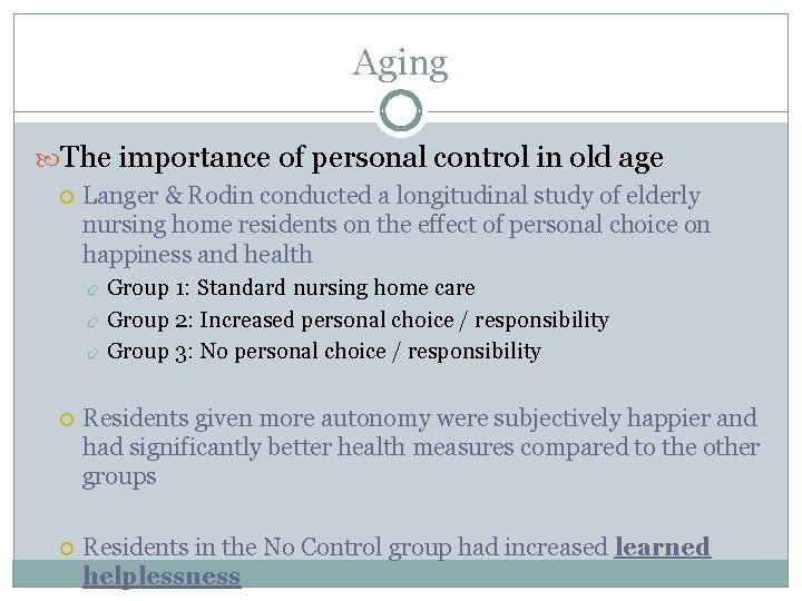 Aging The importance of personal control in old age Langer & Rodin conducted a