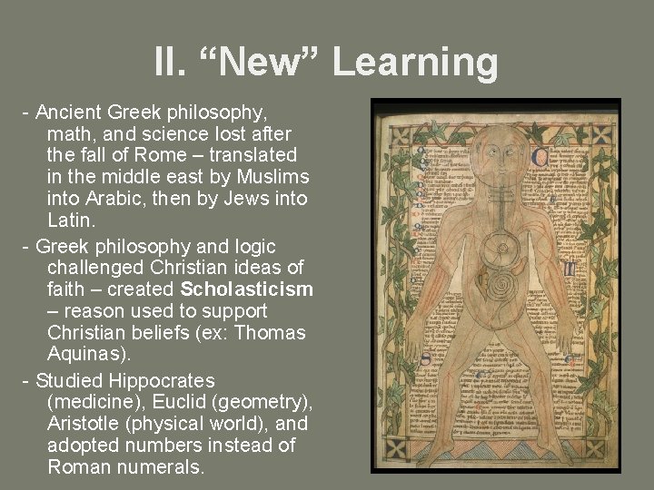 II. “New” Learning - Ancient Greek philosophy, math, and science lost after the fall