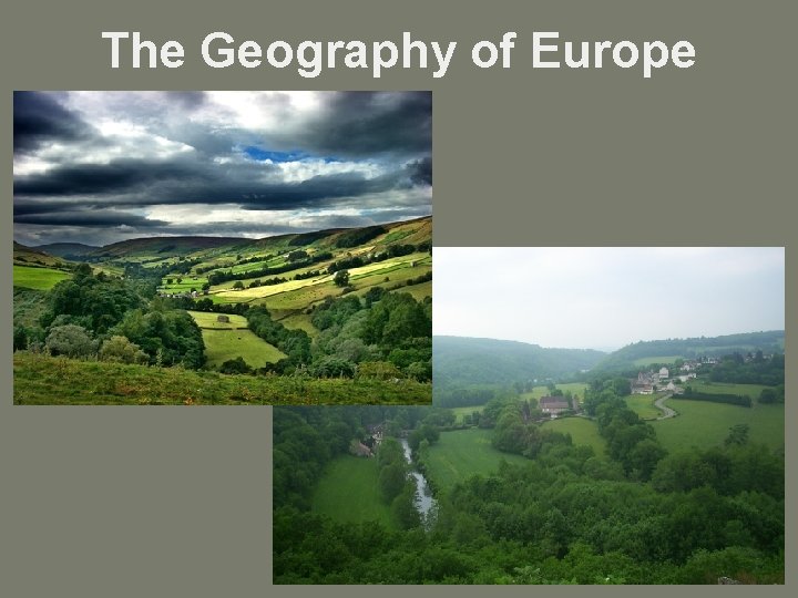 The Geography of Europe 