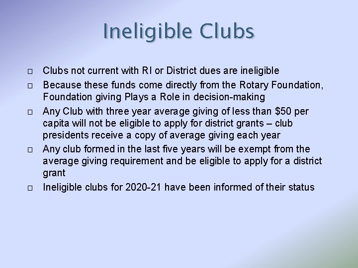 Ineligible Clubs � � � Clubs not current with RI or District dues are