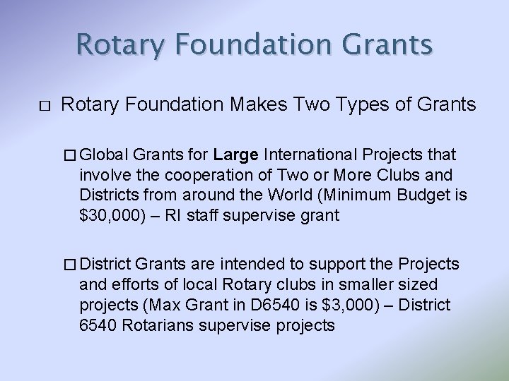 Rotary Foundation Grants � Rotary Foundation Makes Two Types of Grants � Global Grants