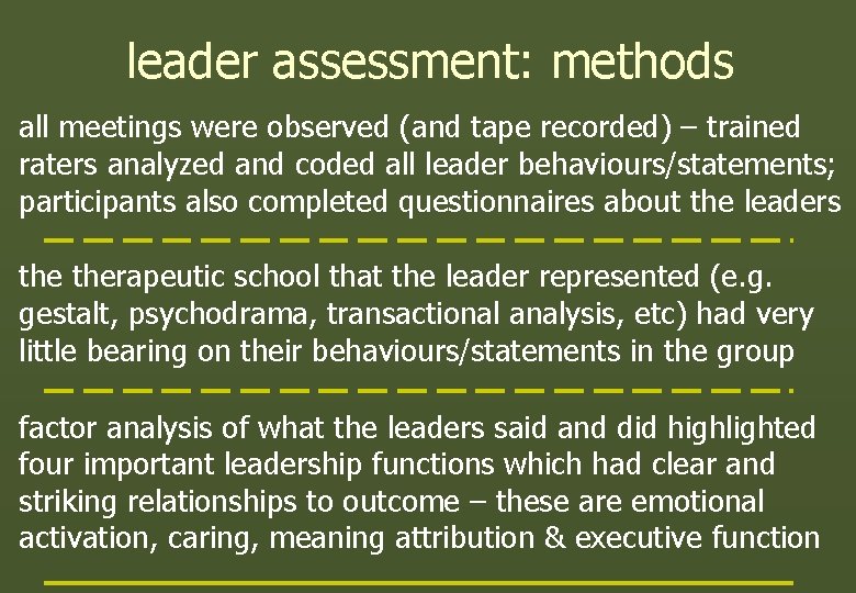 leader assessment: methods all meetings were observed (and tape recorded) – trained raters analyzed