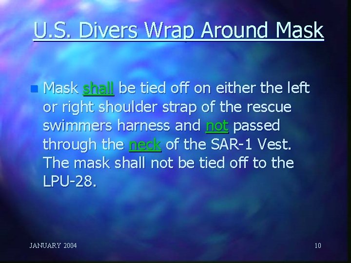 U. S. Divers Wrap Around Mask n Mask shall be tied off on either