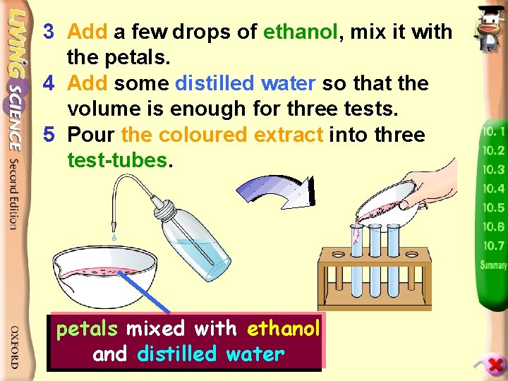 3 Add a few drops of ethanol, mix it with the petals. 4 Add