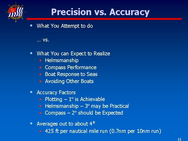 Precision vs. Accuracy § What You Attempt to do … vs. § What You