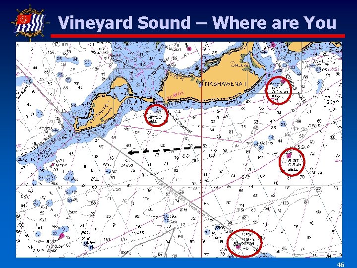 Vineyard Sound – Where are You 46 