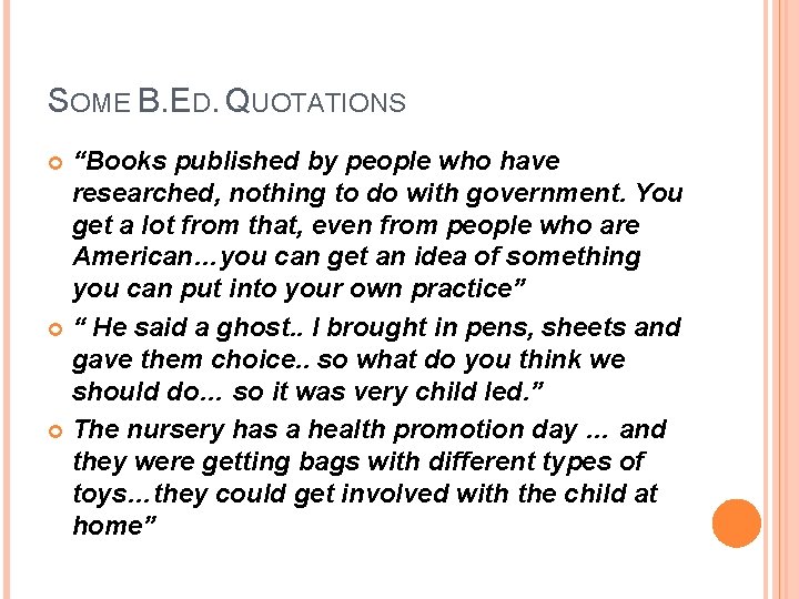 SOME B. ED. QUOTATIONS “Books published by people who have researched, nothing to do