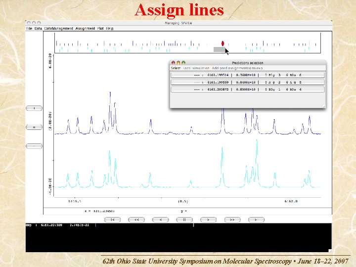 Assign lines 62 th Ohio State University Symposium on Molecular Spectroscopy • June 18–