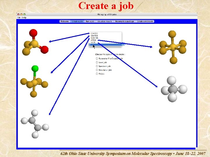 Create a job 62 th Ohio State University Symposium on Molecular Spectroscopy • June